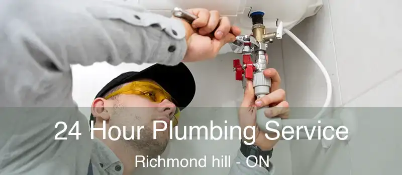  24 Hour Plumbing Service Richmond hill - ON