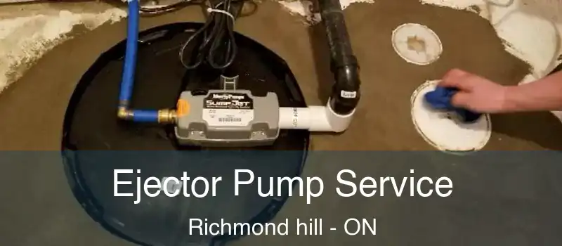  Ejector Pump Service Richmond hill - ON