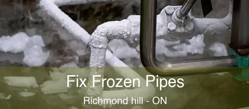  Fix Frozen Pipes Richmond hill - ON