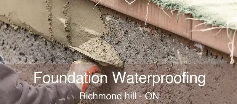  Foundation Waterproofing Richmond hill - ON