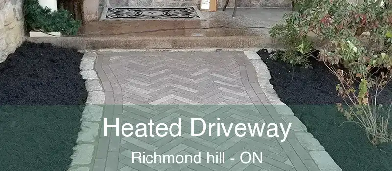  Heated Driveway Richmond hill - ON