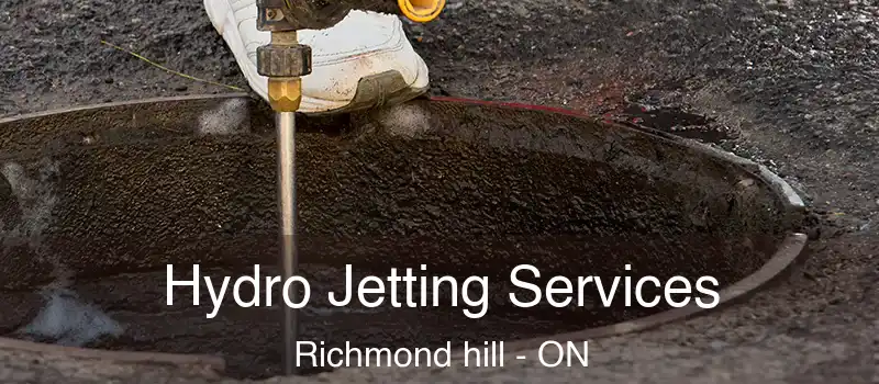  Hydro Jetting Services Richmond hill - ON