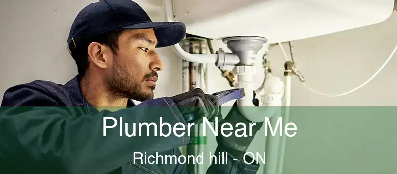  Plumber Near Me Richmond hill - ON
