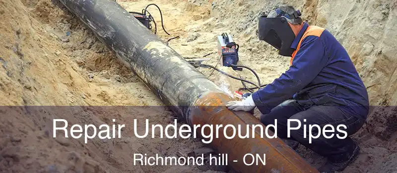  Repair Underground Pipes Richmond hill - ON