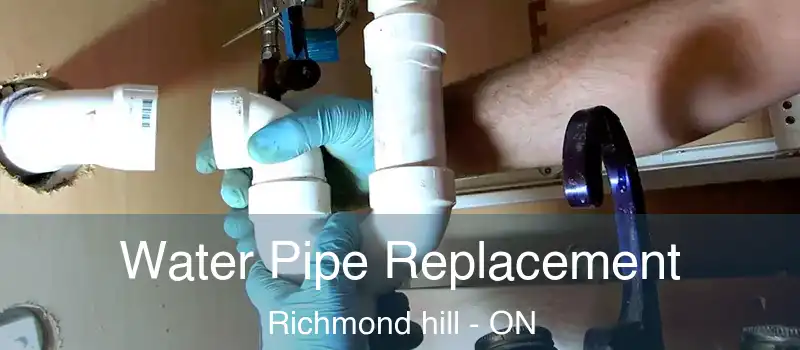  Water Pipe Replacement Richmond hill - ON